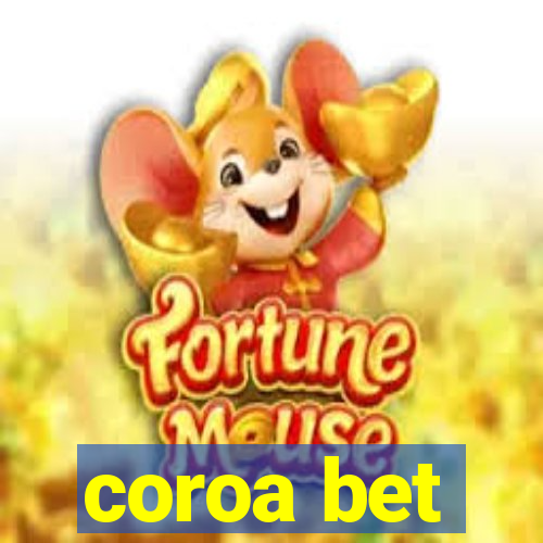 coroa bet